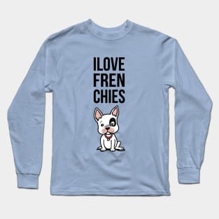 I love Frenchies Long Sleeve T-Shirt